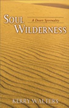 Paperback Soul Wilderness: A Desert Spirituality Book
