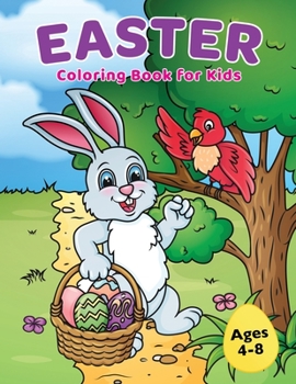 Paperback Easter Coloring Book for Kids Ages 4-8: Easter Basket Stuffer with Cute Bunny, Easter Egg & Spring Designs Book