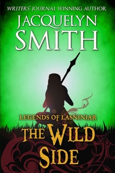 The Wild Side - Book  of the Legends of Lasniniar