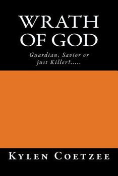 Paperback Wrath Of God: Guardian, Savior or just Killer?..... Book