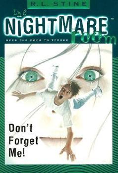 Don't Forget Me! (The Nightmare Room, #1)