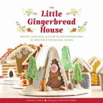Paperback The Little Gingerbread House: Recipes, Templates, and Step-By-Step Instructions for Creating 8 Festive Mini Houses (Gingerbread House Guide, Christm Book