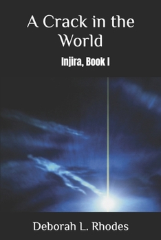 Paperback A Crack in the World: Injira, Book I Book