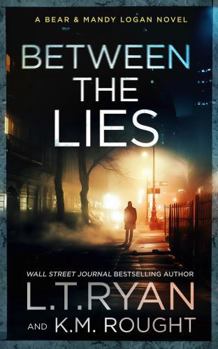 Paperback Between the Lies (Bear & Mandy Logan) Book