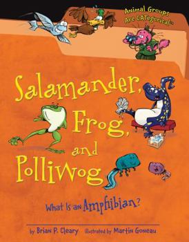 Library Binding Salamander, Frog, and Polliwog: What Is an Amphibian? Book
