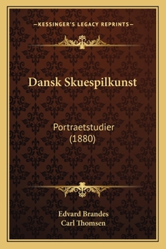 Paperback Dansk Skuespilkunst: Portraetstudier (1880) [Danish] Book