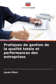 Paperback Pratiques de gestion de la qualité totale et performances des entreprises [French] Book