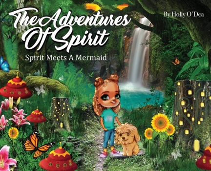 Hardcover The Adventures of Spirit: Spirit Meets A Mermaid Book