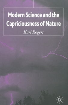 Paperback Modern Science and the Capriciousness of Nature Book