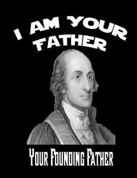 Paperback John Jay: I Am Your Father, Your Founding Father Book