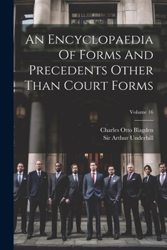 Paperback An Encyclopaedia Of Forms And Precedents Other Than Court Forms; Volume 16 Book