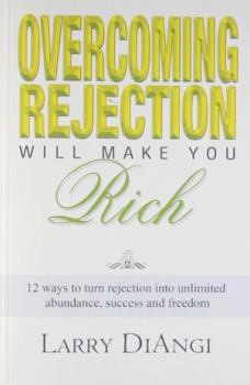 Paperback Overcoming Rejection Will Make You Rich Book