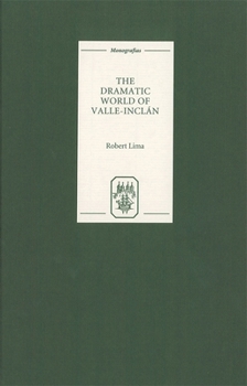 Hardcover The Dramatic World of Valle-Inclan Book