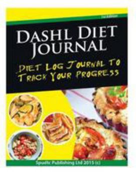 Paperback Dash Diet Journal: Diet Log Journal to Track Your Progress Book