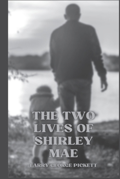 Paperback The Two Lives of Shirley Mae Book
