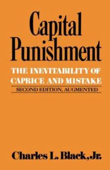 Capital Punishment: The Inevitability of Caprice and Mistake