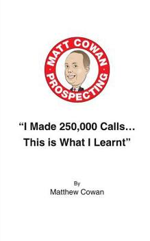 Paperback "I Made 250,000 Calls... This is What I Learnt" Book