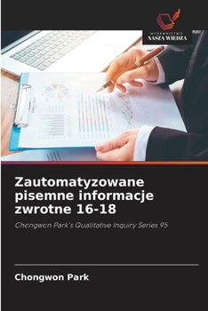 Zautomatyzowane pisemne informacje zwrotne 16-18 (Polish Edition)
