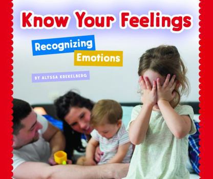 Library Binding Know Your Feelings: Recognizing Emotions Book