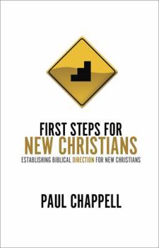 Paperback First Steps for New Christians: Establishing Biblical Direction for New Christians Book