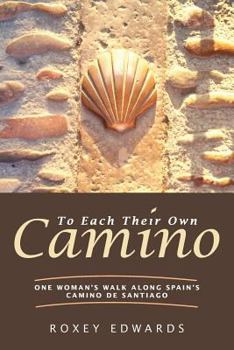 Paperback To Each Their Own Camino: One Woman's Walk Along Spain's Camino de Santiago Book