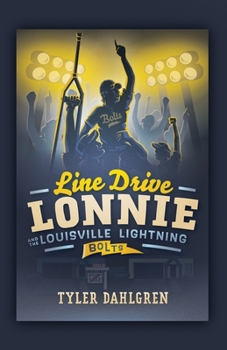 Paperback Line Drive Lonnie and the Louisville Lightning Bolts Book