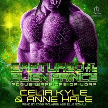 Captured by the Alien Prince - Book #2 of the Rogue Warriors of Lorr