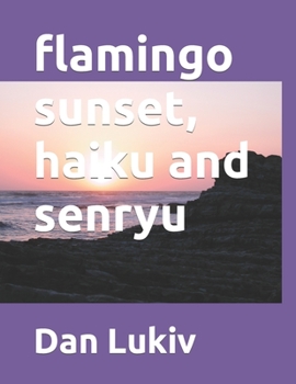 Paperback flamingo sunset, haiku and senryu Book