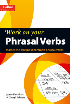 Work on Your Phrasal Verbs - Book  of the Work on Your...