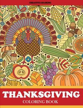 Thanksgiving Coloring Book: Thanksgiving Coloring Book for Adults Featuring Thanksgiving and Fall Designs to Color (Thanksgiving Coloring Books for Adults)