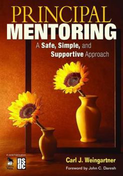 Paperback Principal Mentoring: A Safe, Simple, and Supportive Approach Book