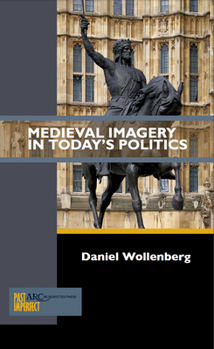 Medieval Imagery in Today's Politics - Book  of the Past Imperfect