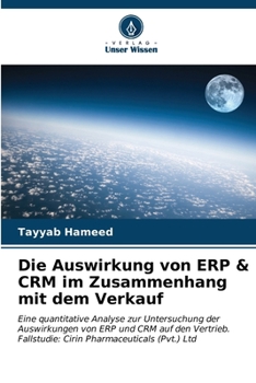Paperback Die Auswirkung von ERP & CRM im Zusammenhang mit dem Verkauf [German] Book