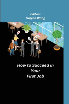 Paperback How to Succeed in Your First Job Book