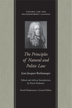 Hardcover The Principles of Natural and Politic Law Book