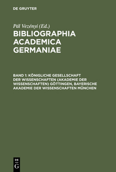 Königliche Gesellschaft Der Wissenschaften (Akademie Der Wissenschaften) Göttingen, Bayerische Akademie Der Wissenschaften München: (Abhandlungen, Sit