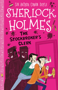 The Stockbroker's Clerk - Book #19 of the Sherlock Holmes Children's Collection