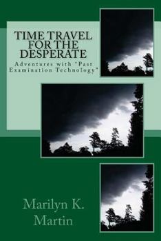Paperback Adventures with PET (Past Examination Technology): Time Travel for the Desperate Book