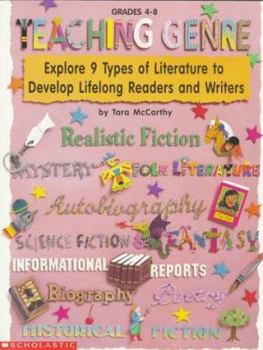 Paperback Teaching Genre: Explore 9 Types of Literature to Develop Lifelong Readers and Writers Book