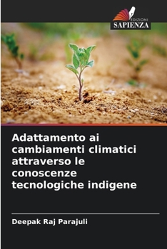 Paperback Adattamento ai cambiamenti climatici attraverso le conoscenze tecnologiche indigene [Italian] Book