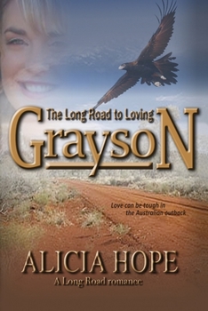 The Long Road to Loving Grayson - Book #1 of the Long Road