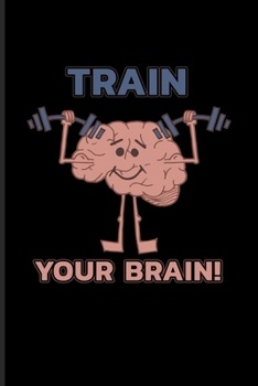 Train Your Brain: Neurology & Internal Medicine Undated Planner | Weekly & Monthly No Year Pocket Calendar | Medium 6x9 Softcover | For Neurologists & Psychology Fans