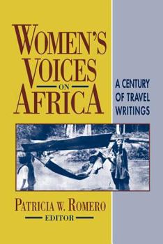 Paperback Women's Voices on Africa: A Century of Travel Writings Book