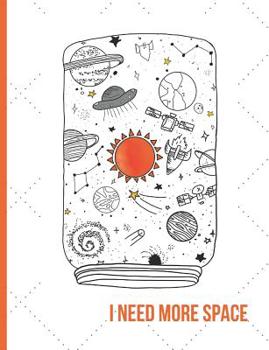 I Need More Space: School Composition Notebook