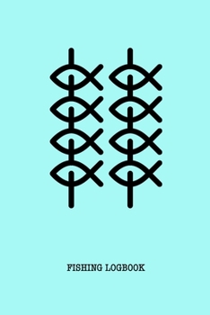 Fishing LogBook: Complete Interior Fisherman's Journal, Prompts Records Fishing Trip Date Time Location Weather Conditions Water Moon Phases, Gift for Kids Teens Father