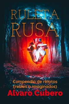 Paperback Ruleta Rusa: Compendio de relatos (reales o imaginados) [Spanish] Book