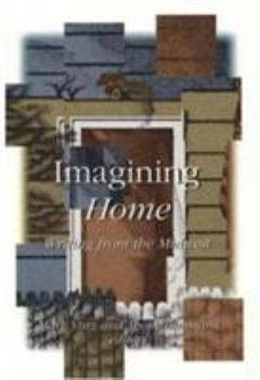 Hardcover Imagining Home: Writing from the Midwest Book