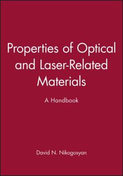 Hardcover Properties of Optical and Laser-Related Materials: A Handbook Book