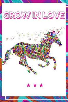 Grow In Love: Ideal and Perfect Gift for Grow In Love Workbook- Best Love Gift for Loved Ones - Gift Workbook and Notebook about Grow In Love - Happy Grow In Love Workbook for Loving Couple - Gift for