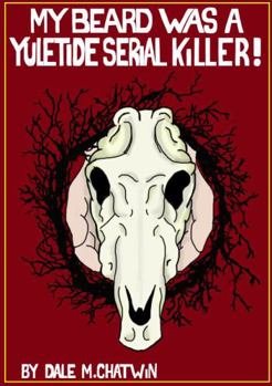 Paperback My Beard was a Yuletide Serial Killer! Book